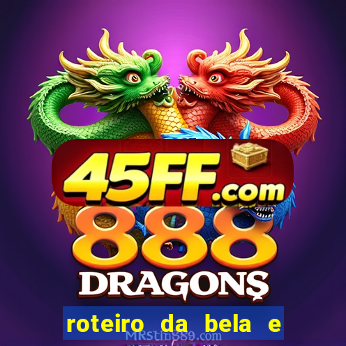 roteiro da bela e a fera